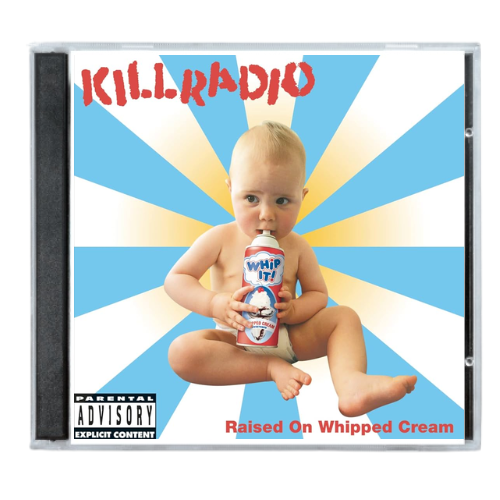 Killradio - Raised On Whipped Cream (Audio CD)